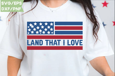 Land that i love, Patriotic Flag Svg Bundle, American Flag SVG Bundle, July 4th, Patriotic Svg, Fourth Of July,Funny Quote Svg,flag svg,flag PNG, SVG farhad farhad 