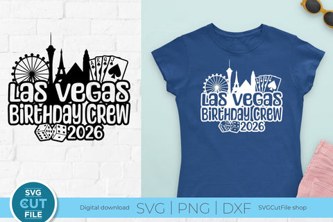 Las Vegas Birthday Crew svg with 2026 for a Birthday Weekend Vacation Trip or Squad SVG SVG Cut File 