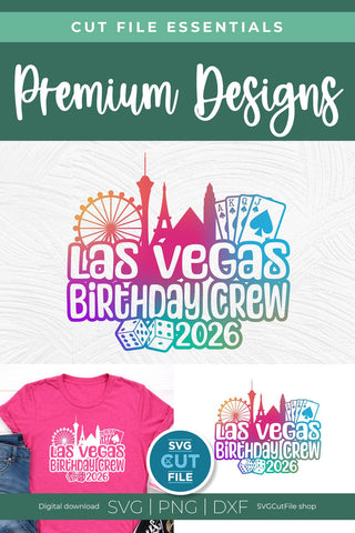 Las Vegas Birthday Crew svg with 2026 for a Birthday Weekend Vacation Trip or Squad SVG SVG Cut File 