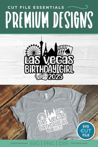 Las Vegas Birthday Girl svg with 2025 for a Birthday Weekend Vacation for Your Crew or Squad SVG SVG Cut File 