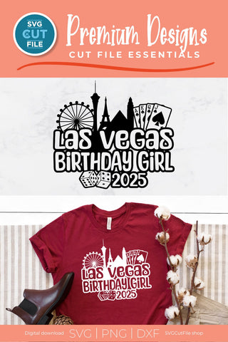 Las Vegas Birthday Girl svg with 2025 for a Birthday Weekend Vacation for Your Crew or Squad SVG SVG Cut File 