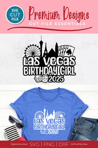 Las Vegas Birthday Girl svg with 2025 for a Birthday Weekend Vacation for Your Crew or Squad SVG SVG Cut File 