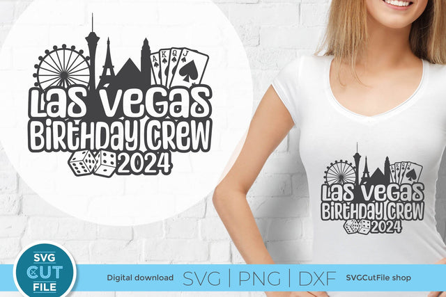 Las Vegas Birthday Trip svg with 2024 for a Birthday Weekend Vacation for Your Crew or Squad SVG SVG Cut File 