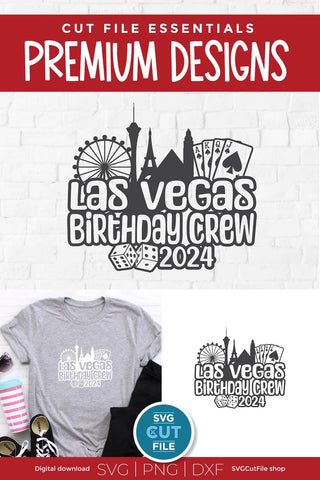 Las Vegas Birthday Trip svg with 2024 for a Birthday Weekend Vacation for Your Crew or Squad SVG SVG Cut File 