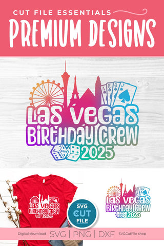 Las Vegas Birthday Trip svg with 2025 for a Birthday Weekend Vacation for Your Crew or Squad SVG SVG Cut File 