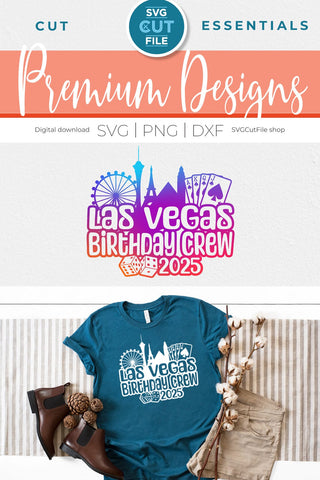 Las Vegas Birthday Trip svg with 2025 for a Birthday Weekend Vacation for Your Crew or Squad SVG SVG Cut File 