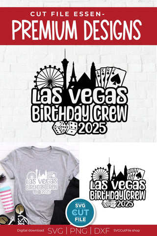 Las Vegas Birthday Trip svg with 2025 for a Birthday Weekend Vacation for Your Crew or Squad SVG SVG Cut File 