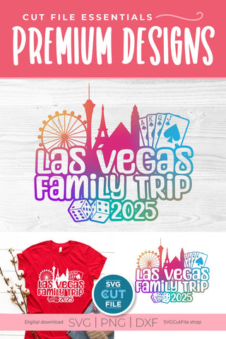 Las Vegas Family Trip svg with 2025 for a Family Weekend or Vacation SVG SVG Cut File 