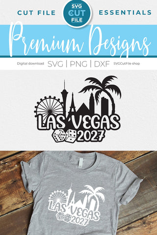 Las Vegas svg 2027 Great for a Birthday Vacation Weekend or Girls Trip SVG SVG Cut File 