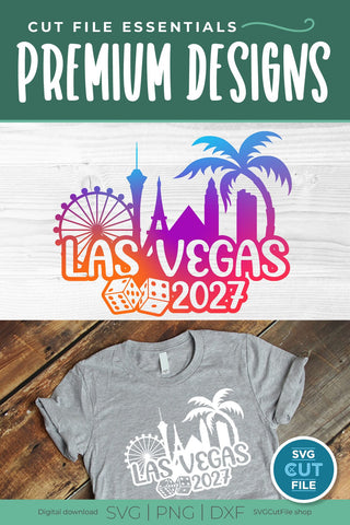 Las Vegas svg 2027 Great for a Birthday Vacation Weekend or Girls Trip SVG SVG Cut File 