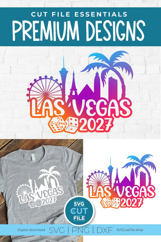 Las Vegas svg 2027 Great for a Birthday Vacation Weekend or Girls Trip SVG SVG Cut File 