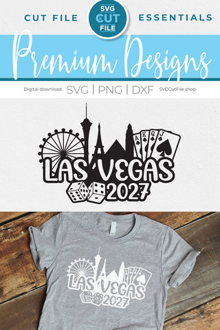 Las Vegas svg 2027 Great for a Birthday Weekend Vacation or Girls Trip SVG SVG Cut File 