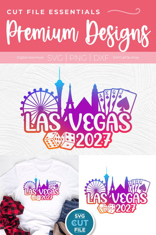 Las Vegas svg 2027 Great for a Birthday Weekend Vacation or Girls Trip SVG SVG Cut File 