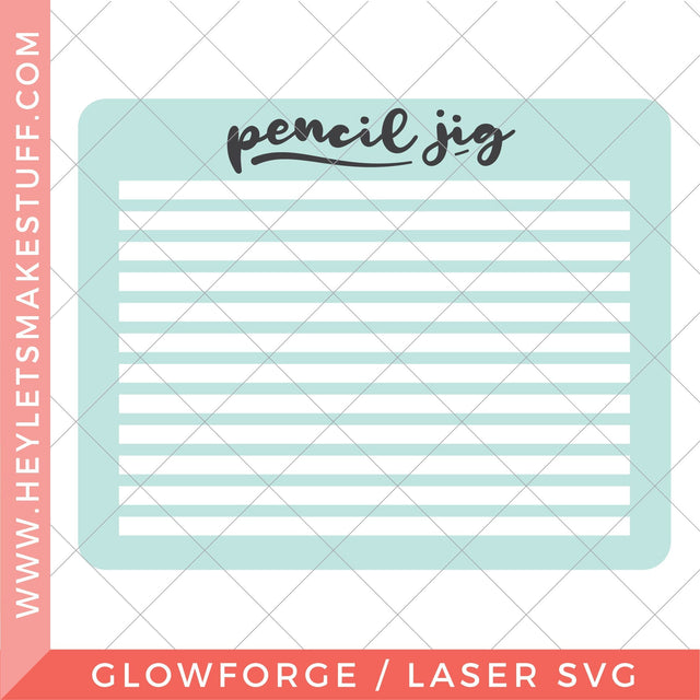 Laser Pencil Jig SVG Hey Let's Make Stuff 