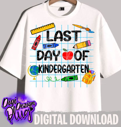 Last Day Kindergarten Png- Last Day School Png- Digital Download Sublimation DigiDezigns 