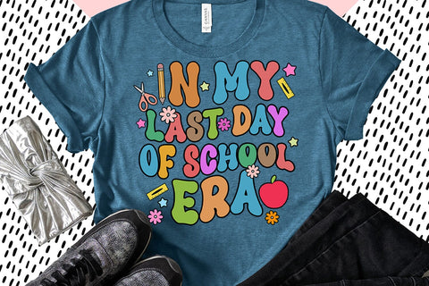 Last Day of School Era I End of School Teacher Sublimation Sublimation Happy Printables Club 