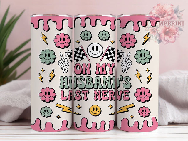 Last Nerve Husband 20oz Tumbler Wrap, Last Nerve Tumbler, Funny Tumbler Design, 20oz Tumbler Wrap, Marriage Tumbler, Sublimation Tumbler Wrap, Humor Tumbler Sublimation Li Zamperini 