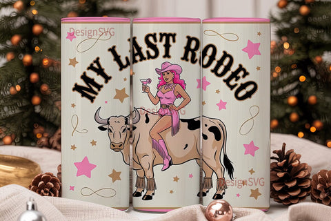 Last Rodeo Tumbler Wrap PNG Sublimation DesignSVG 
