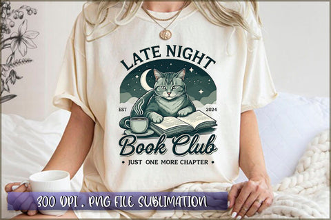 Late night est.2024 book club just one more chapter Sublimation Sublimation Shetara Begum 