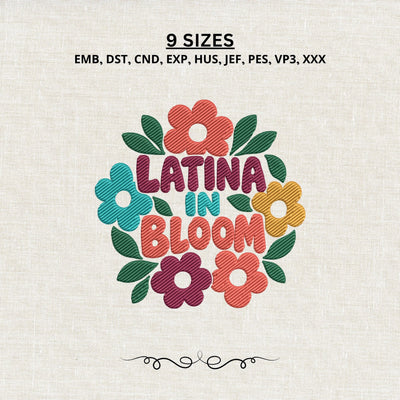 Latina in Bloom Embroidery Design – Hispanic Heritage Floral Latina Pride Machine Embroidery File Embroidery/Applique DESIGNS PatternFeed8 