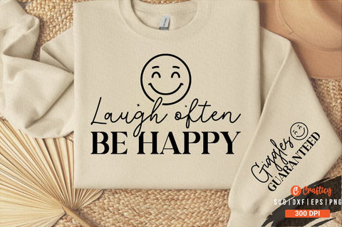 Laugh often be happy Sleeve SVG Design SVG Designangry 