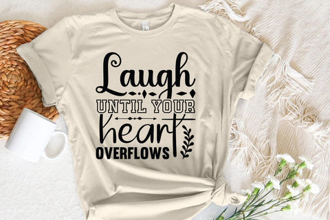 Laugh Until Your Heart Overflows SVG Angelina750 