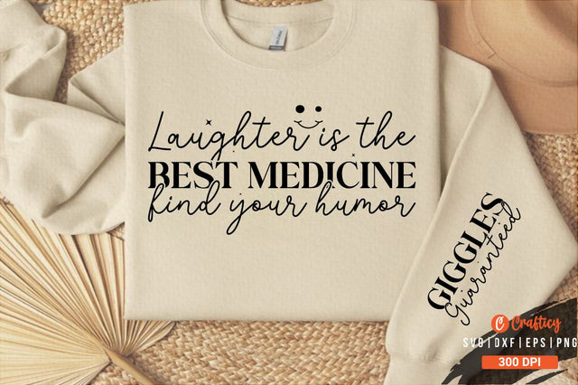 Laughter is the best medicine find your humor Sleeve SVG Design SVG Designangry 