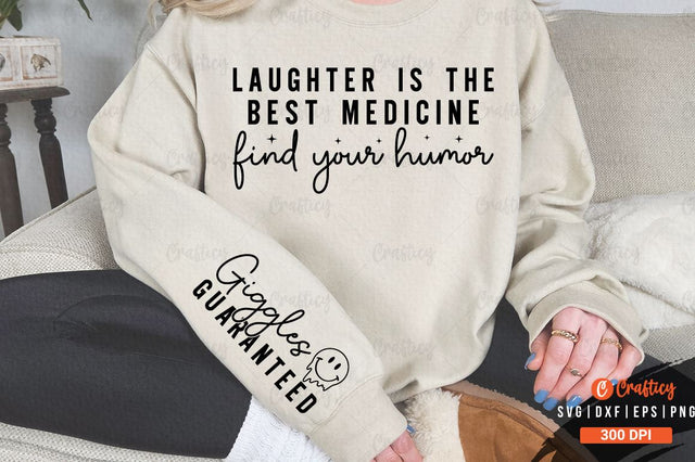 Laughter is the best medicine find your humor Sleeve SVG Design SVG Designangry 