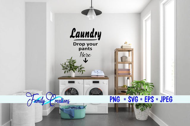 Laundry Drop Your Pants Here SVG Family Creations 