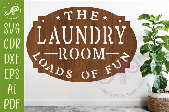 Laundry Room Loads of Fun Sign SVG Funny Laundry Wall Decor SVG APInspireddesigns 