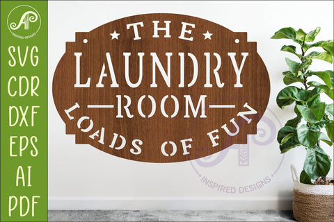 Laundry Room Loads of Fun Sign SVG Funny Laundry Wall Decor SVG APInspireddesigns 