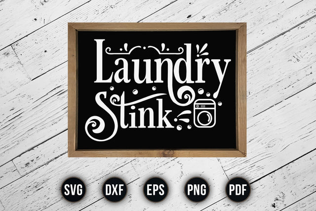 Laundry Stinks, Laundry Room Sayings SVG SVG CraftLabSVG 