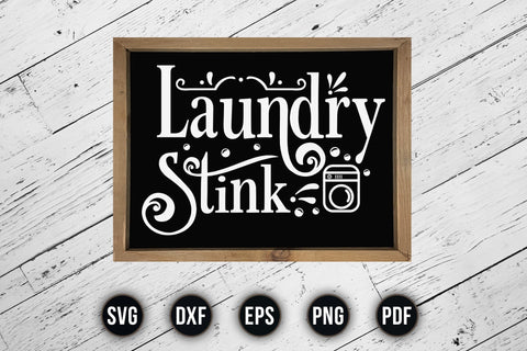 Laundry Stinks, Laundry Room Sayings SVG SVG CraftLabSVG 