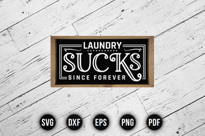 Laundry Sucks Since Forever - Laundry Room SVG SVG CraftLabSVG 