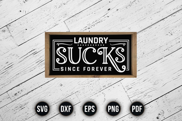 Laundry Sucks Since Forever - Laundry Room SVG SVG CraftLabSVG 