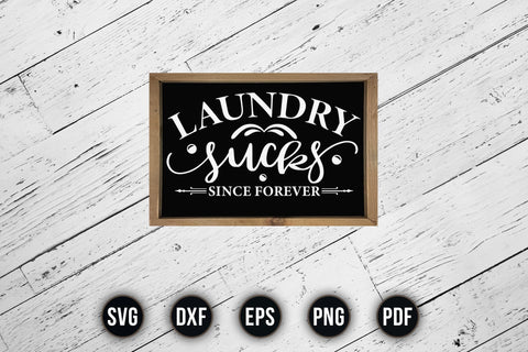 Laundry Sucks Since Forever Sayings Sign SVG SVG CraftLabSVG 