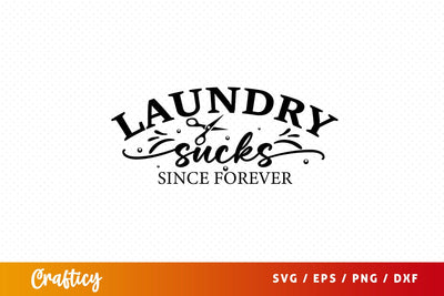 Laundry sucks since forever SVG Design SVG Designangry 
