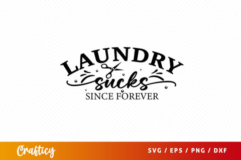 Laundry sucks since forever SVG Design SVG Designangry 