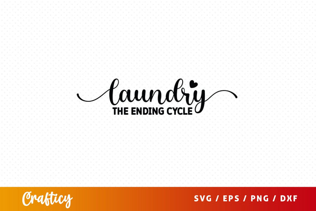 Laundry the ending cycle SVG Design SVG Designangry 