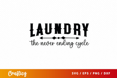 Laundry the never ending cyele SVG Design SVG Designangry 