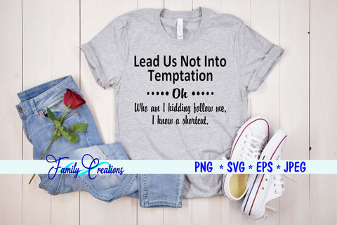 Lead Us Not Into Temptation SVG Family Creations 