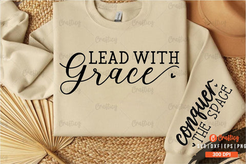 Lead with grace Sleeve SVG Design SVG Designangry 