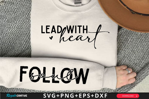 Lead with Heart Sleeve SVG Design, Inspirational sleeve SVG, Motivational Sleeve SVG, Positive Sleeve SVG SVG Regulrcrative 