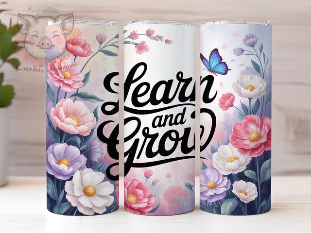 Learn and Grow 20oz Tumbler, Growth Mindset Wrap, 20oz Skinny Tumbler, Inspirational Quote PNG, Classroom Sublimation, Teacher Appreciation Gift, Whimsical Plant Art, Floral Growth Graphic Sublimation Lara' s Designs 