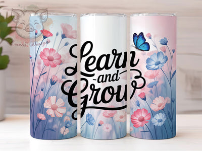 Learn and Grow 20oz Tumbler, Growth Mindset Wrap, 20oz Skinny Tumbler, Inspirational Quote PNG, Positive Vibes Sublimation, Colorful Typography Art, Teacher Growth Graphic, Motivational Quote Design Sublimation Lara' s Designs 