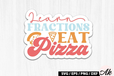 Learn fractions eat pizza Retro Stickers SVG akazaddesign 