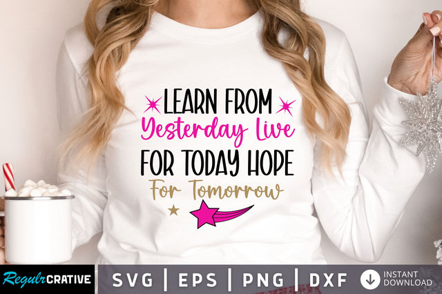 Learn from yesterday live svg design SVG Regulrcrative 