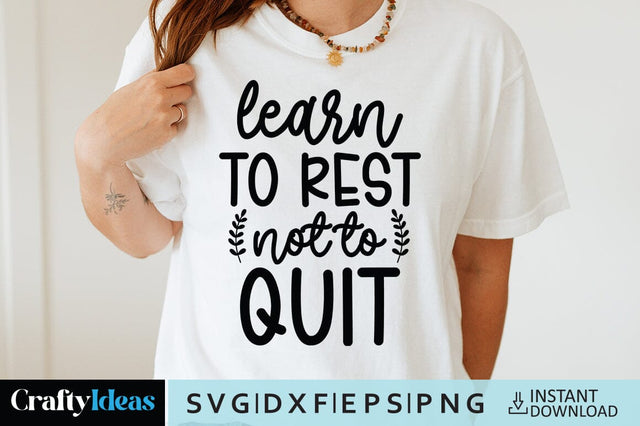 Learn to rest not to quit SVG Crafty Ideas 