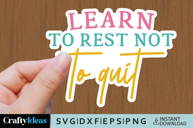 Learn to rest not to quit SVG Crafty Ideas 