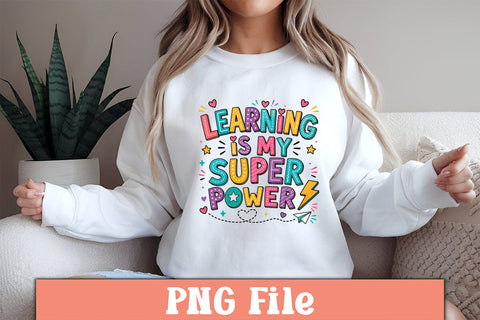 Learning is My Super Power PNG Design Sublimation Craftlabsvg24 